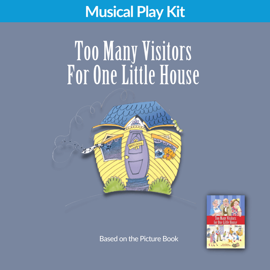 Too Many Visitors for One Little House Musical Play Kit
