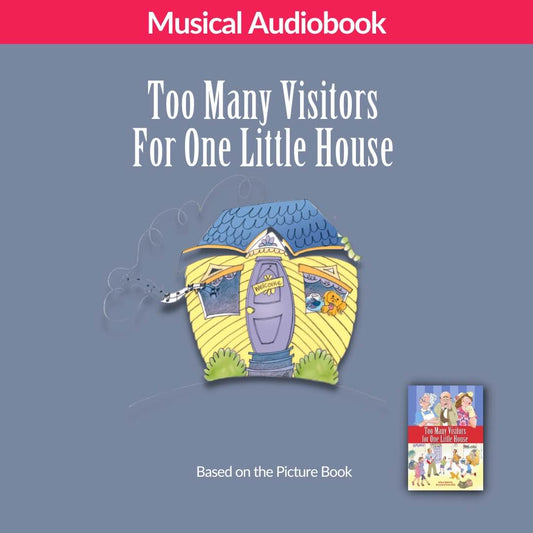 Too Many Visitors for One Little House Musical Audiobook Product Icon